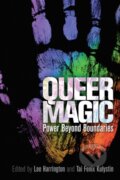 Kniha: Queer Magic (Lee Harrington a Tai Fenix Kulystin). Mystic, 2018