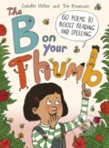 Kniha: The B on Your Thumb (Colette Hiller). Frances Lincoln, 2020