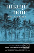 Kniha: Miami Noir: The Classics (Les Standiford). Akashic Books, 2020