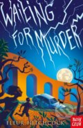 Kniha: Waiting For Murder (Fleur Hitchcock). Nosy Crow, 2021