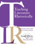 Kniha: Teaching Literature Rhetorically (Jennifer Fletcher). Stenhouse Publishers, 2018
