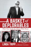Kniha: A Basket of Deplorables (Linda Tripp). Post Hill, 2021