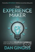 Kniha: The Experience Maker (Dan Gingiss). Morgan James Publishing, 2021