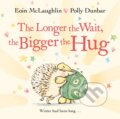 Kniha: The Longer the Wait, the Bigger the Hug (Eoin Mclaughlin). Faber and Faber, 2021