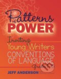 Kniha: Patterns of Power, Grades 1-5 (Jeff Anderson a Whitney La Rocca). Stenhouse Publishers, 2017