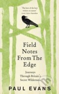 Kniha: Field Notes from the Edge (Paul Evans). Rider & Co, 2017