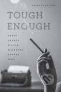 Kniha: Tough Enough (Deborah Nelson). University of Chicago, 2017