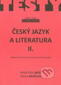 Český jazyk a literatura II. - František Brož, Pavla Brožová, 2012