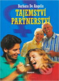 Kniha: Tajemství partnerství (Barbara De Angelis). Eminent, 2003
