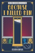 Kniha: Because I Killed Him (Edith Birde). Edith Birde, 2026