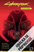Kniha: Cyberpunk 2077 - Psycho četa (Dan Watters). Crew, 2026