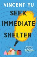 Kniha: Seek Immediate Shelter (Vincent Yu). September Publishing, 2026