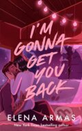 Kniha: I'm Gonna Get You Back (Elena Armas). Elena Armas, 2026