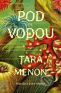 Kniha: Pod vodou (Tara Menon). Host, 2026