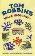 Kniha: Villa Incognito (Tom Robbins). Bedford Square, 2008
