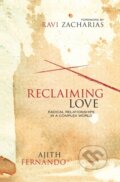Kniha: Reclaiming Love (Fernando Ajith). Zondervan, 2017
