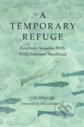 Kniha: A Temporary Refuge (Spencer Lee). Patagonia Books, 2017