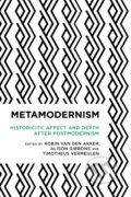 Kniha: Metamodernism (Alison Gibbons, Timotheus Vermeulen a Robin van den Akker). , 2017