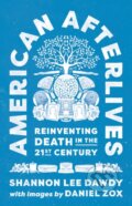 Kniha: American Afterlives (Shannon Lee Dawdy). Princeton University Press, 2021