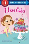 Kniha: I Love Cake! (Eren Blanquet Unten a Frances Gilbert). , 2021