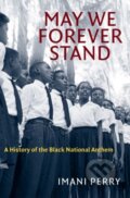 Kniha: May We Forever Stand (Imani Perry). The University of North Carolina, 2021