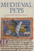 Kniha: Medieval Pets (Kathleen Walker-Meikle). The Boydell Press, 2021