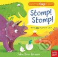 Kniha: Can You Say It Too? Stomp! Stomp! (Sebastien Braun). Nosy Crow, 2017