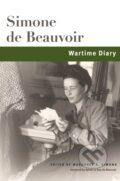 Kniha: Wartime Diary (Simone de Beauvoir, Sylvie Le Bon de Beauvoir a Margaret A. Simons). University of Illinois, 2021
