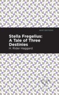 Kniha: Stella Fregelius (H. Rider Haggard). Mint Editions, 2021