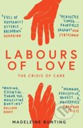 Kniha: Labours of Love (Madeleine Bunting). Granta Books, 2021
