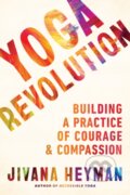 Kniha: Yoga Revolution (Jivana Heyman). , 2021