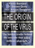 Kniha: The Origin of the Virus (Paolo Barnard, Steven Quay a Professor Angus Dalgleish). , 2021