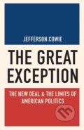 Kniha: The Great Exception (Jefferson Cowie). Princeton University Press, 2017