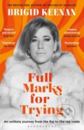 Kniha: Full Marks for Trying (Brigid Keenan). Bloomsbury, 2017