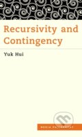 Kniha: Recursivity and Contingency (Yuk Hui). , 2019