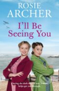 Kniha: I'll Be Seeing You (Rosie Archer). Quercus, 2021