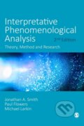Kniha: Interpretative Phenomenological Analysis (Jonathan A. Smith, Paul Flowers a Michael Larkin). Sage Publications, 2021