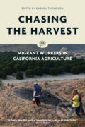 Kniha: Chasing the Harvest (Gabriel Thompson). Verso, 2017
