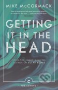 Kniha: Getting it in the Head (Mike Mccormack). Canongate Books, 2017