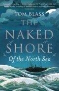 Kniha: The Naked Shore (Tom Blass). Bloomsbury, 2017