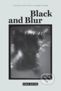 Kniha: Black and Blur (Fred Moten). Duke University, 2017