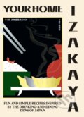 Kniha: Your Home Izakaya (Tim Anderson). Hardie Grant, 2021
