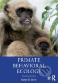 Kniha: Primate Behavioral Ecology (Karen B. Strier). Routledge, 2021