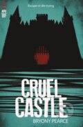 Kniha: Cruel Castle (Bryony Pearce). Little Tiger, 2021