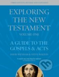 Kniha: Exploring the New Testament, Volume 1 (The Revd Dr David Wenham a The Revd Professor Steve Walton). SPCK Publishing, 2021
