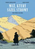 Kniha: Muž, který sázel stromy - grafický román (Jean Giono). Garamond, 2026