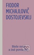 Kniha: Biele noci a iné poviedky (Fiodor Michajlovič Dostojevskij). Odeon, 2026