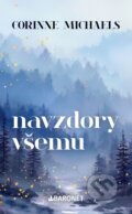 Kniha: Navzdory všemu (Corinne Michaels). Baronet, 2026