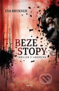 Kniha: Beze stopy (Eva Brykner). Motto, 2026