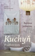 Kniha: Kuchyň (Banana Jošimoto). Vyšehrad, 2026